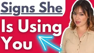 Is She Using Me? 13 Signs She's Using You! (How To Tell & What To Do)