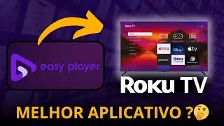 MELHOR APLICATIVO PARA ROKU TV | COMO ATIVAR EASY PLAYER