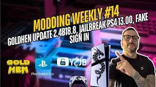 Modding Weekly #14 &ndash; GoldHEN 2.4b18.8, jailbreak PS4 13.00 e fake sign-in PS5