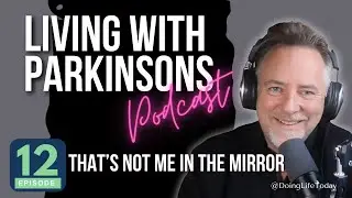 How Parkinson's Changed My Self-Image