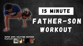 Ultimate 15 min father-son workout