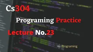 CS304 Lecture 23 || with Programs Practice || PROTECTED Access specifier|| Static Type|| CS304 Vu