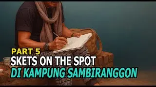 [ PART 5 ] SKETS ON THE SPOT KAMPUNG SAMBIRANGGON, CILEGON