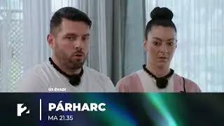P&aacute;rharc - Vadonat&uacute;j r&eacute;sz ma este 21:35-kor a TV2-n!