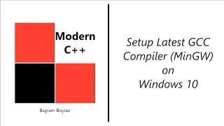 How to install latest GCC (MinGW 64) on Windows 10