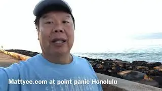 Mattyee.com at point panic HONOLULU
