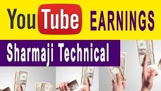 Sharmaji Technical youtube earnings Jan 2017(my personal estimation)
