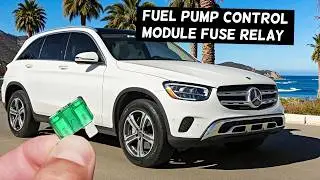 MERCEDES GLC Fuel Pump Control Module Fuse Relay Location Replacement GLC 300 GLC 43 GLC 63 GLC 200