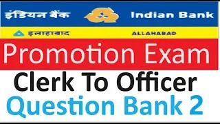 Indian Bank Promotion Exam Clerk To Officer - Question Bank 2