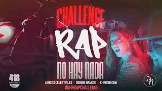 🚨 Anunciando el NO HAY NADA RAP CHALLENGE #NHNRapChallenge