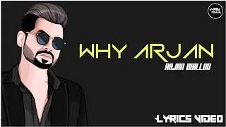 Why Arjan | &bull;Lyrics Video&bull; | New Punjabi Song | HD 2k21 |