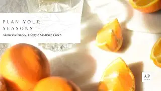 How to Plan Seasonal Eating | Ayurvedic Seasonal Diet | Indian Nutritionist Diet Weight Loss