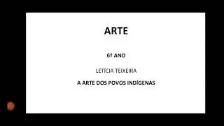 6&deg; Ano - A arte dos povos ind&iacute;genas