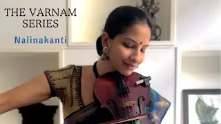 Nalinakanti | The Varnam Series | Shreya Devnath #lalgudijayaraman #varnam #violin #carnatic