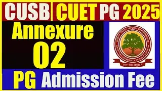 Annexure 02 - CUSB PG Admission l Admission Fee for PG Programmes l CUETPG2025