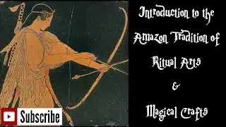 Episode 101: Introduction to the Amazon Tradition of Ritual Arts & Magical Crafts