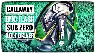 Golf - Callaway Epic Sub Zero Driver Review