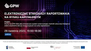 Webinar: Elektroniczne Standardy Raportowania na Rynku Kapitałowym | 26 kwietnia 2022 r.