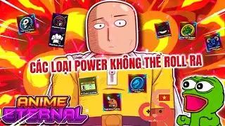 Tổng Hợp Tất Cả Loại Power C&oacute; Thể Bạn Chưa C&oacute; Trong Anime Eternal - Vũ trụ GameXplorer