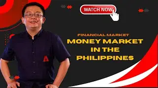 FINANCIAL MARKET; MONEY MARKET IN THE PHILIPPINES