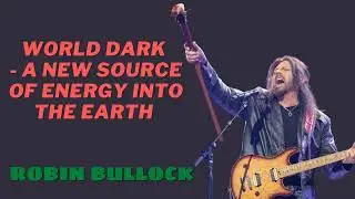 World Dark - A New Source of Energy into The Earth - Robin Bullock Prophetic Word 2023