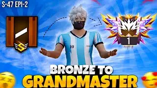 BRONZE TO GRANDMASTER CHALLENGE | SOLO GRANDMASTER PUSH | SEASON 47 |