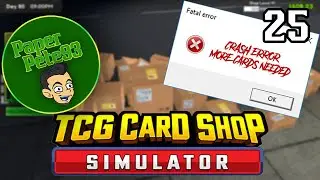 Game Crashed on Me! 😱 TCG Card Shop Simulator Chaos! &diams; EP25