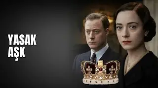 Aşkı İ&ccedil;in İmparatorluğu Reddetti: Kral Edward'ın Skandalı