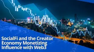 🌐💰 SocialFi and the Creator Economy: Monetizing Influence with Web3 🚀