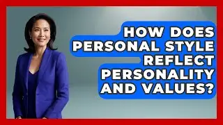 How Does Personal Style Reflect Personality and Values? | Designer Brands Spotlight