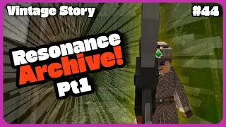 Resonance Archive pt1!! Quedaros hasta el final!! - Ep 44 - Vintage Story 1.18 - Gameplay Espa&ntilde;ol