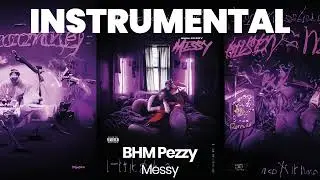 INSTRUMENTAL BEAT : Messy - BHM Pezzy