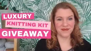 Luxury Knitting Kit Giveaway! Enter to WIN our Lucky Cowl Subscription Box | Coffee with Kari # 19