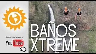 Ba&ntilde;os un mundo de aventura - Tarabita y Canopy con ChokoTrip