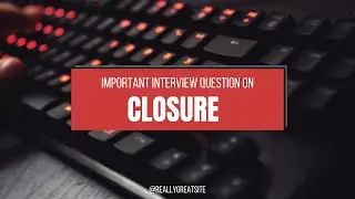 Interview Questions | Currying | Closure | Javascript