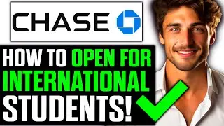 How To Open Chase Bank Account Online for International Students? (2025)