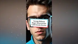 Teenage MySpace Mogul | Millennial Rise to $70 Grands Monthly