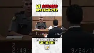 Why did he REFUSED BREATHALYZER?