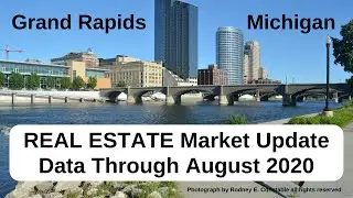 Grand Rapids Michigan REAL ESTATE Market Update Report with latest data through August 2020