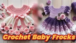 Easy Crochet Baby Frock Design 2026