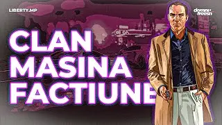 🗽CLAN, MAȘINĂ, FACȚIUNE 🗽 // liberty.mp // #EP.24