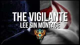 Challenger Lee Sin Montage | The Vigilante