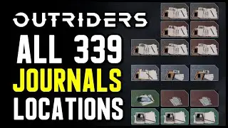 Outriders - All Journal Locations (How to Get All 339 Journals)