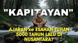 Ajaran KAPITAYAN: Bukti Nusantara Sudah Mengenal Tuhan Esa Sejak Zaman Prasejarah!