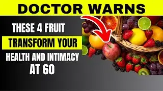 What These 4 Fruits Do to Your Love Life After 60-  Life Lessons From The Elderly