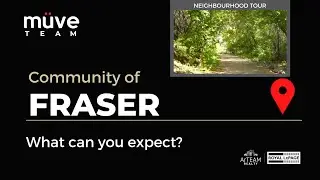 Community of Fraser | What can you expect?