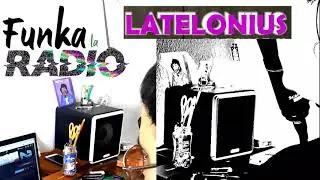 Funkalaradio #Latelonius