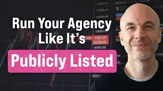 The POWERFUL Secret of Running Your Web Agency Like It’s Publicly Listed