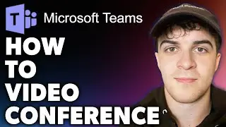 How to Microsoft Teams Video Conference (Full 2024 Guide)