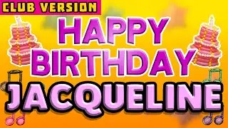 Happy Birthday JACQUELINE | POP Version 2 | The Perfect Birthday Song for JACQUELINE